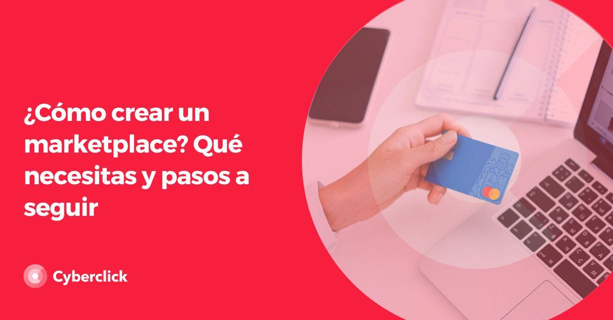 C Mo Crear Un Marketplace Qu Necesitas Y Pasos A Seguir